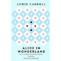 Alice in Wonderland (A Pre-Loaded Vocabulary Edition)
