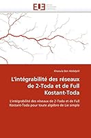 L''intégrabilité Des Réseaux de 2-Toda Et de Full Kostant-Toda 6131568553 Book Cover