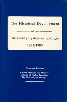 Hardcover Historical Development of the University System of Georgia, 1932-1990 Book