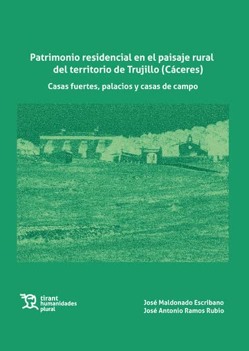 Patrimonio residencial Trujillo livre histoire architecture rurale Cáceres et maisons fortes