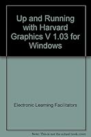 Up and Running with Harvard Graphics V 1.03 for Windows 0030968992 Book Cover