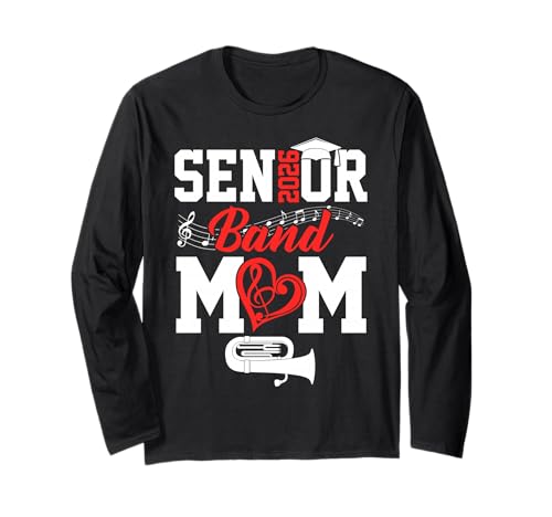 Senior Band Mom 2026 Marching Band Class Of 2026 Tuba Long Sleeve T-Shirt