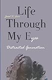 Life Through My Eyes: Distracted Generation (English and Spanish Edition)