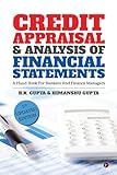 Credit Appraisal & Analysis Of Financial Statements: A Hand Book For Bankers And Finance Managers
