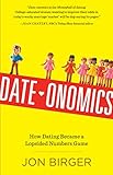Date-onomics: How Dating Became a Lopsided Numbers Game