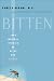 Bitten: True Medical Stories of Bites and Stings