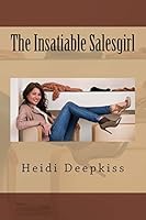 The Insatiable Salesgirl 1507508824 Book Cover