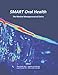 SMART Oral Health: The Medical Management of Caries