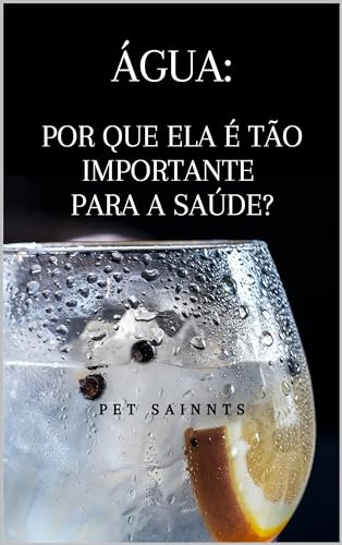 Água: Por que ela é tão importante para a saúde?