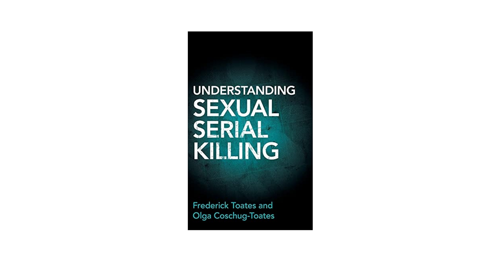 Amazon.com: Understanding Sexual Serial Killing