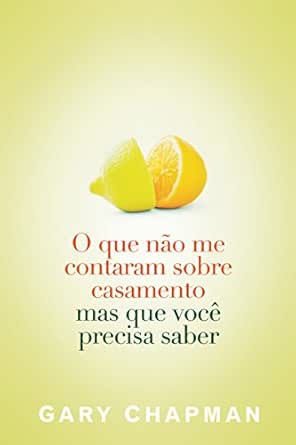 O que não me contaram sobre o casamento mas que você precisa...