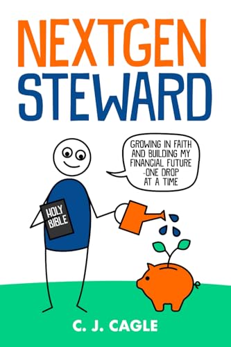 NextGen Steward: Faith-Filled Stewardship For Your Financial Future