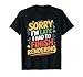 Sorry I'm Late I Had to Finish Rendering, Film Editor T-Shirt