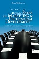 Methods for Dynamic Sales and Marketing & Professional Development 1419608851 Book Cover