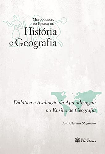 Didática e avaliação da aprendizagem no ensino de geografia: