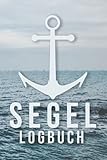  Segel Logbuch: Bordbuch für Segler, Seefahrer und Skipper - A5 Segeltagebuch für tägliche Logbucheinträge