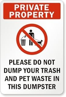 Private Property: Please Do Not Dump Your Trash Pet Waste in This Dumpster Sign Garage Decor Safety Sign Caution Warning Sign Tin Metal Decor Sign 8x12 by LoMall