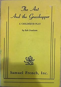 Paperback THE ANT AND THE GRASSHOPPER: A Children's Play Book