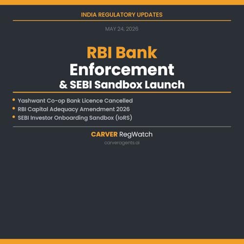 RBI Restricts Nagar Sahakari Bank, Cancels Yashwant Co-operative Bank Licence & SEBI Investor Onboarding Regulatory Sandbox Launch &mdash; India Regulatory Updates May 24, 2026
