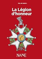 Tell me about La Légion d'Honneur 2843681871 Book Cover