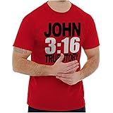 John 3:16 True Story Bible Verse Graphic T Shirt Men or Women Red