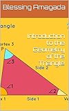 Introduction to the Geometry of the Triangle (English Edition)