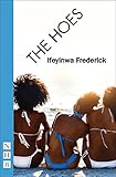  The Hoes (NHB Modern Plays) (English Edition)