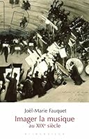 Imager La Musique Au XIXe Siecle 225203873X Book Cover