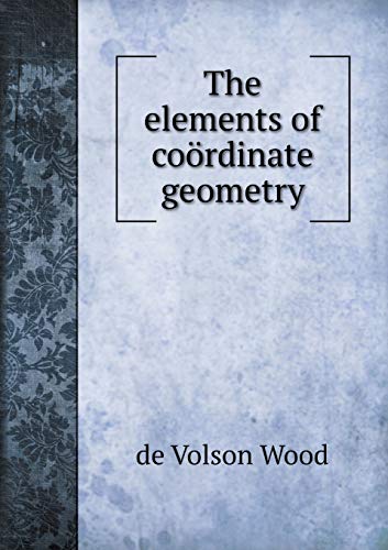 The elements of co?rdinate geometry 5519132623 Book Cover
