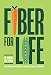 Produktbild Fiber for Life: Live Longer and Healthier With Nature's Miracle Ingredient