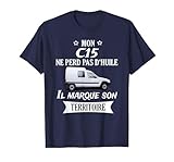 Mon c15 ne perd Pas d'huile il Marque Son Territoire T Shirt, Homme, Bleu Marine, L