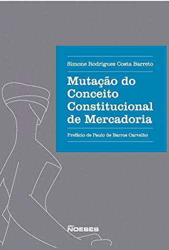 Mutação do conceito constitucional de mercadoria: