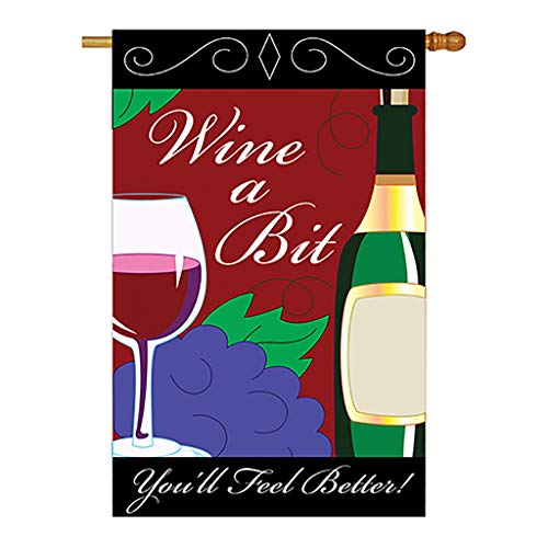 Two Group - Wine a Bit You ll Feel Better Happy Hour & Drinks - Everyday Wine Applique Decorative Vertical House Flag 28  x 40 
