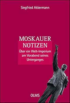 Paperback Moskauer Notizen: Über ein Welt-Imperium am Vorabend seines Unterganges Book