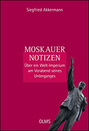 Moskauer Notizen: Über ein Welt-Imperium am Vor... 3487153408 Book Cover