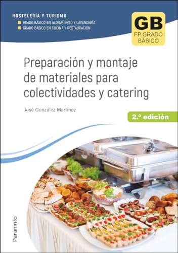 Preparación y montaje de materiales para colectividades y catering 2.ª ed. 2023 (Hostelería y Turismo)