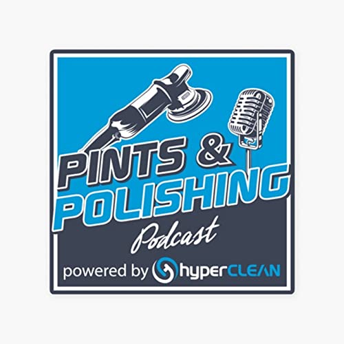 Couverture de Pints & Polishing Auto Detailing Podcast