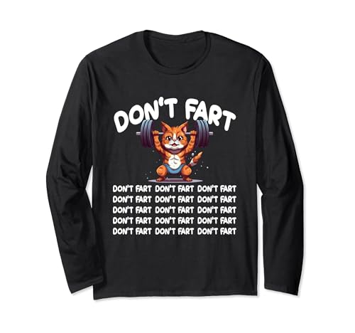 Funny Gym Cat Don't Fart Weightlifting per un amante della palestra Maglia a Manica