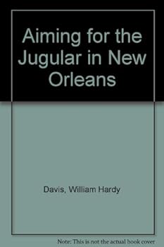 Hardcover Aiming for the Jugular in New Orleans Book