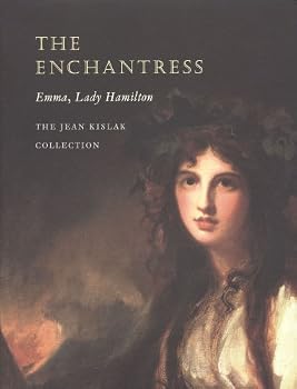 Paperback THE ENCHANTRESS: Emma, Lady Hamilton, The Jean Kislak Collection Book