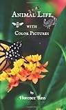 Animal Life with Color Pictures: Nature Stories for Young Readers