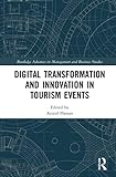 Digital Transformation and Innovation in Tourism Events (Routledge Advances in Management and Business Studies)