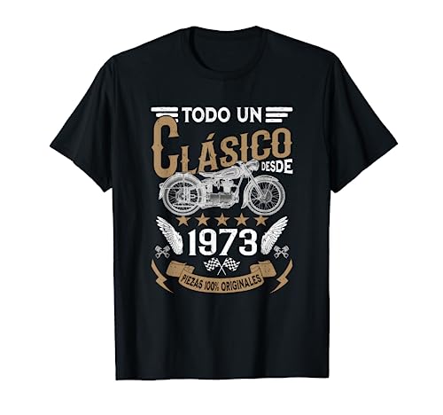 Hombre Motero Todo Un Clásico Nacido En 1973 Cumpleaños Camiseta