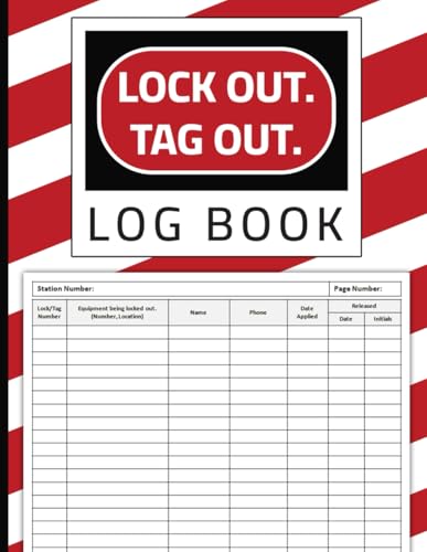 Lockout Tagout Log Book: Lock Out Tag Out Record Keeping Logbook | Large Print