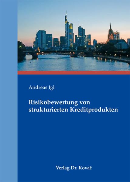 Risikobewertung von strukturierten Kreditprodukten (Finanzmanagement)