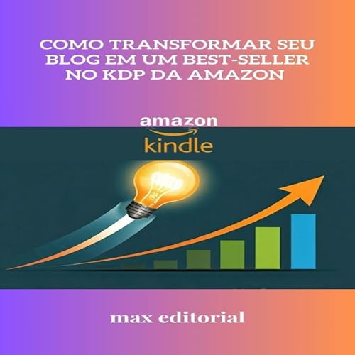 Como Transformar Seu Blog em um Best-seller no KDP da Amazon (COM...