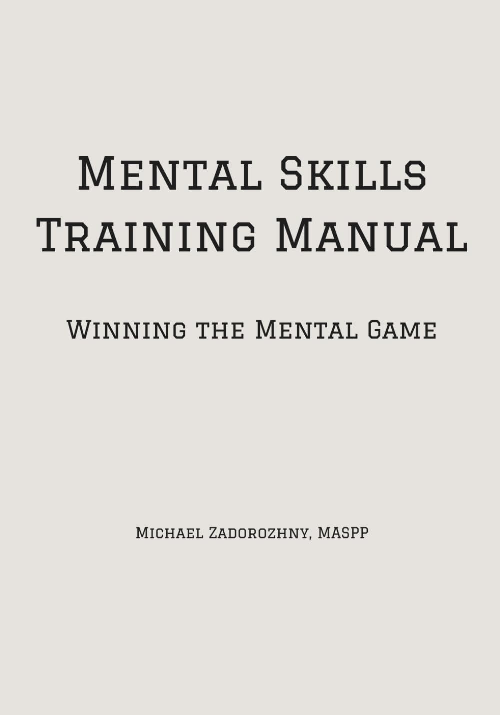 Mental Skills Training Manual: Winning the Mental Game