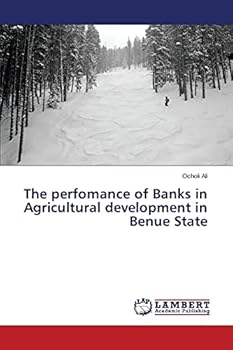 Paperback The perfomance of Banks in Agricultural development in Benue State Book