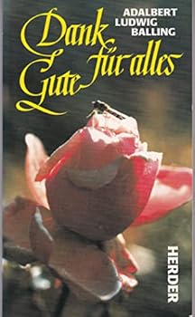 Perfect Paperback Dank für alles Gute. Ein Text- Bild- Band [German] Book