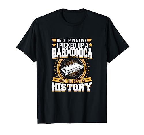 I Picked Up A Harmonica And The Rest is History T-Shirt